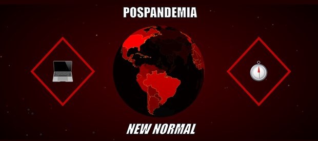 La nueva normalidad (new normal) en la pospandemia.